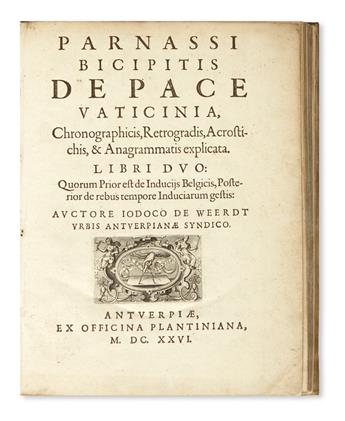 WEERDT, JODOCUS DE. Parnassi bicipitis de pace vaticinia, chronographicis, retrogradis, acrostichis, & anagrammatis explicata.  1626